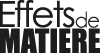 Effets de Matière
